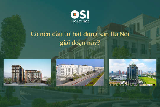 LỢI THẾ ĐẦU TƯ BẤT ĐỘNG SẢN TRONG GIAI ĐOẠN KINH TẾ BIẾN ĐỘNG